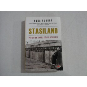     STASILAND * Povesti din spatele zidului Berlinului  -  Anna  FUNDER